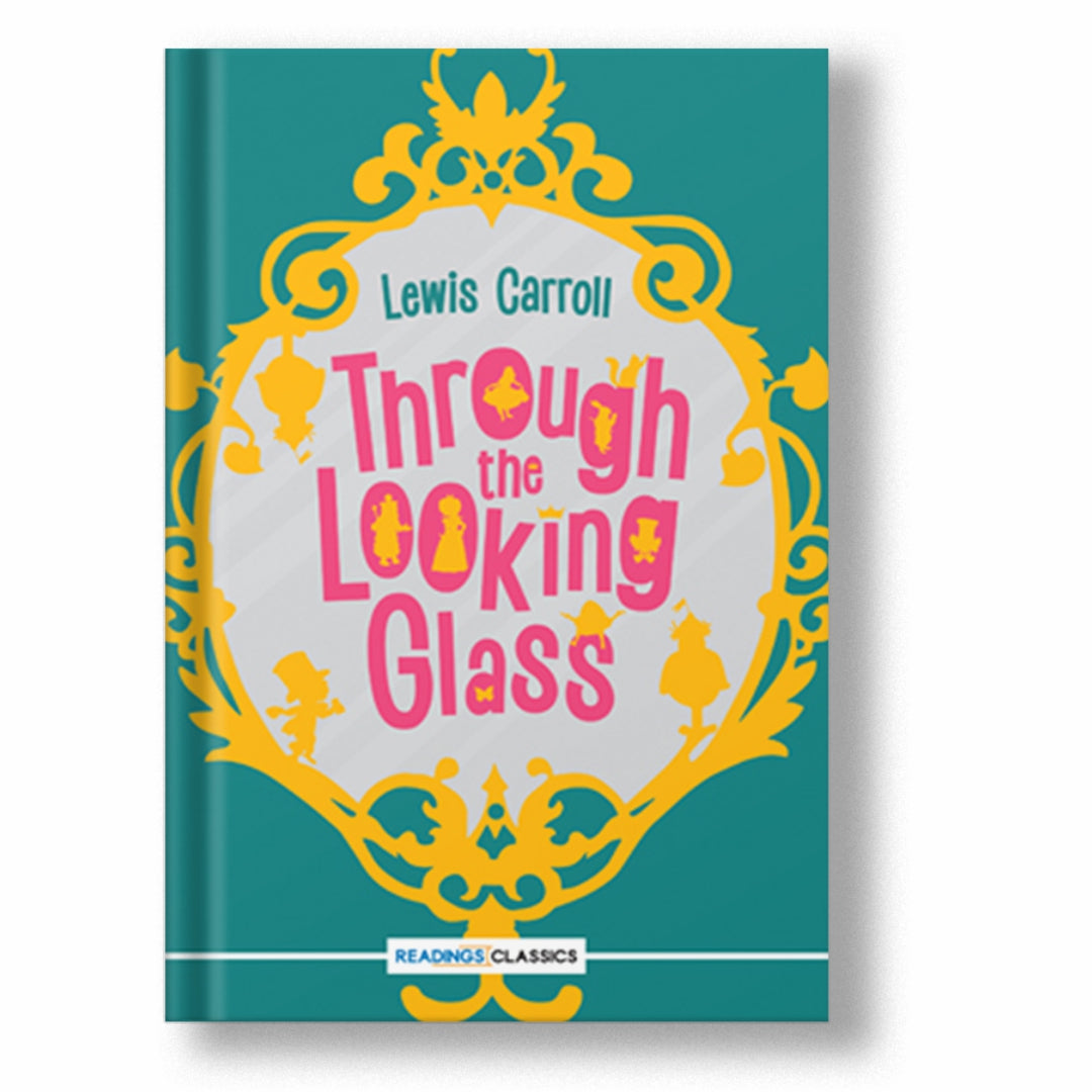 THROUGH THE LOOKING-GLASS