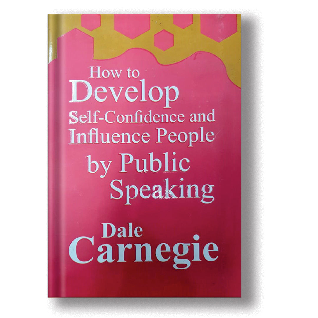 How to develop self-confidence and influence people by public speaking