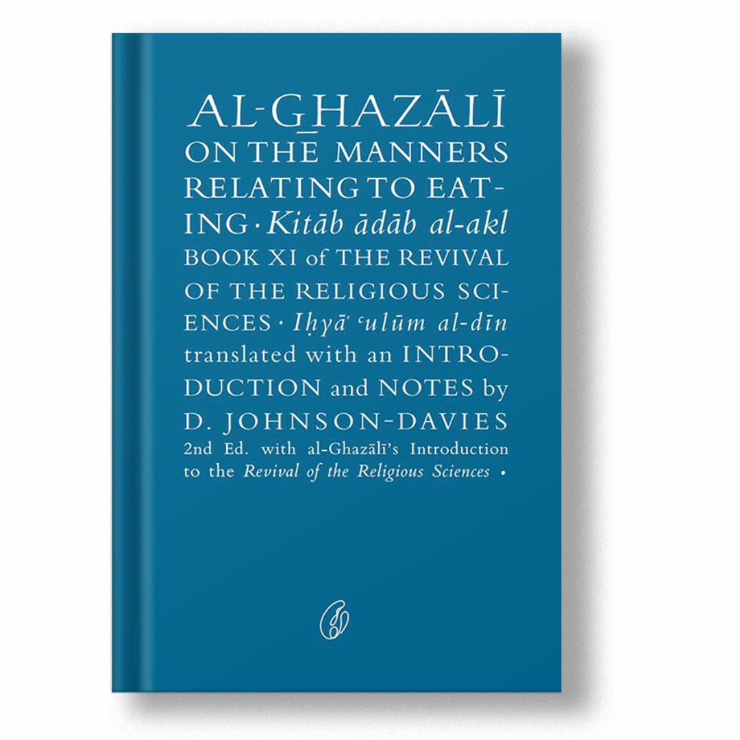 Al-Ghazali on the manners relating to eating