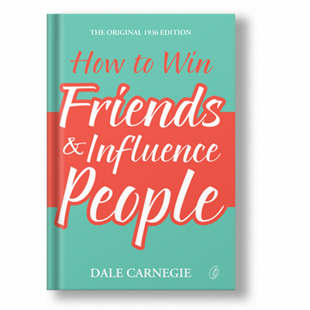 How To Win Friends &amp; Influence People