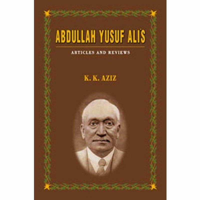 Abdullah Yusuf Ali&#39;S: Articles And Reviews