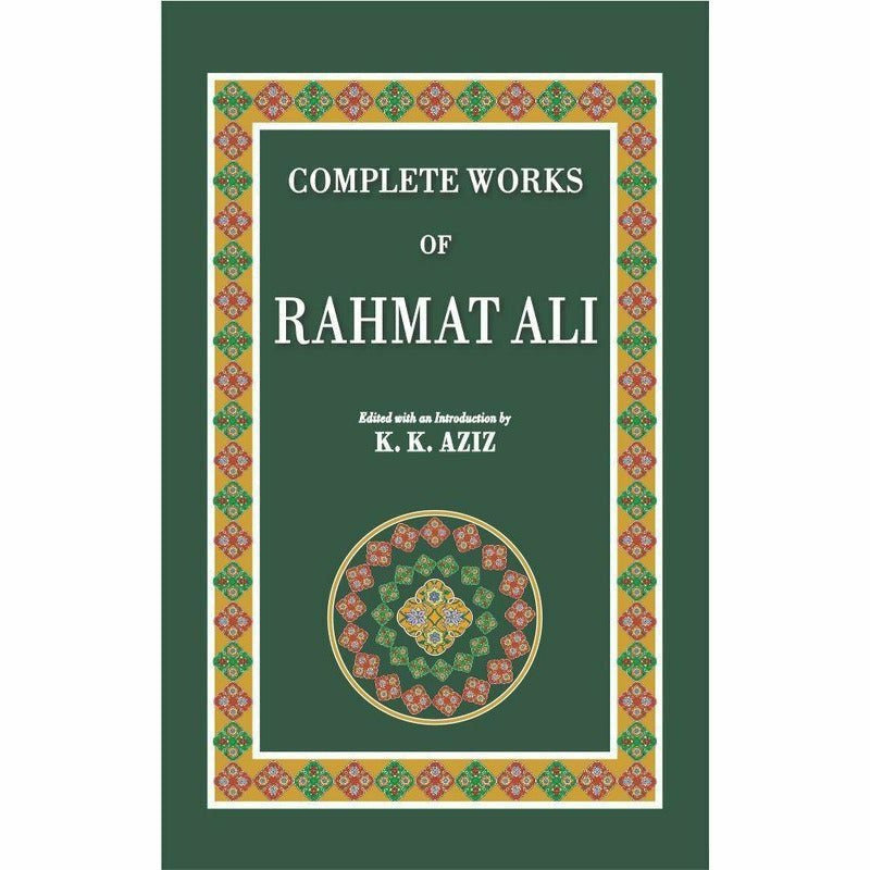 Complete Works Of Rahmat Ali