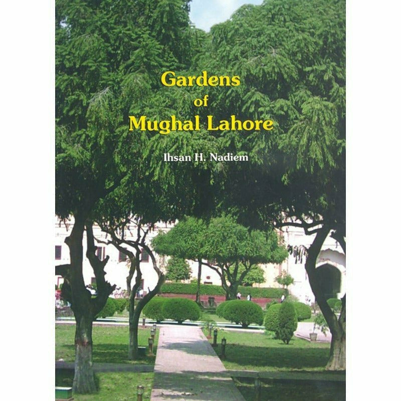 Gardens Of Mughal Lahore