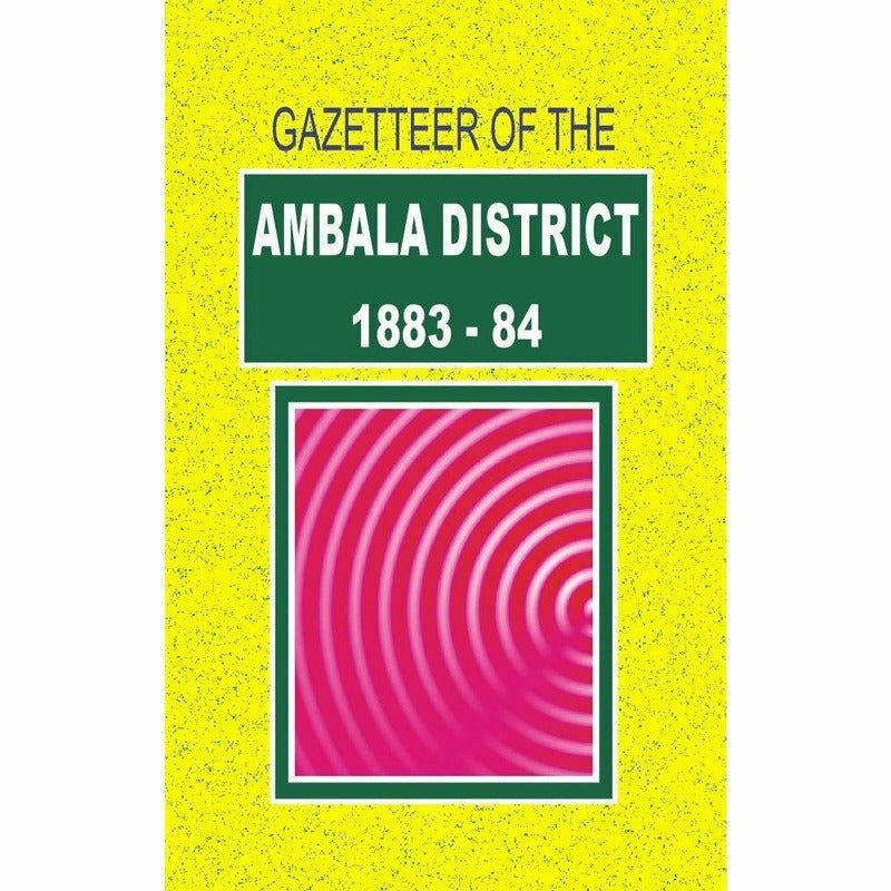 Gazetteer Of The Ambala District 1883-84