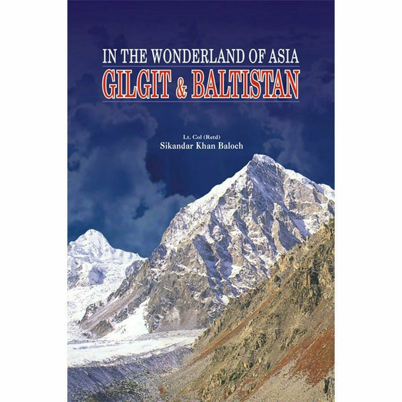 Gilgit &amp; Baltistan, In The Wonderland Of Asia