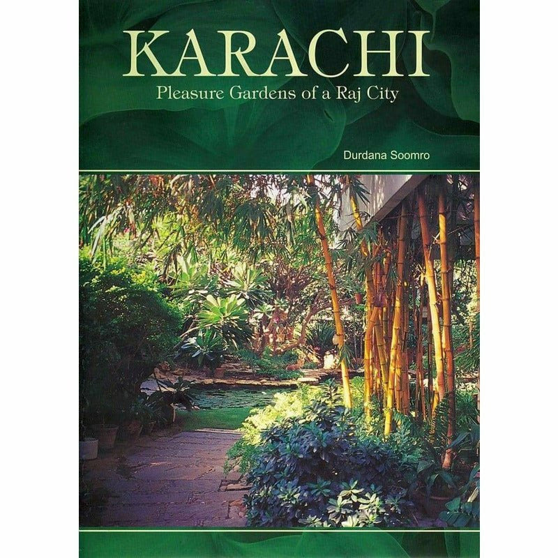 Karachi Pleasure Gardens Of A Raj City