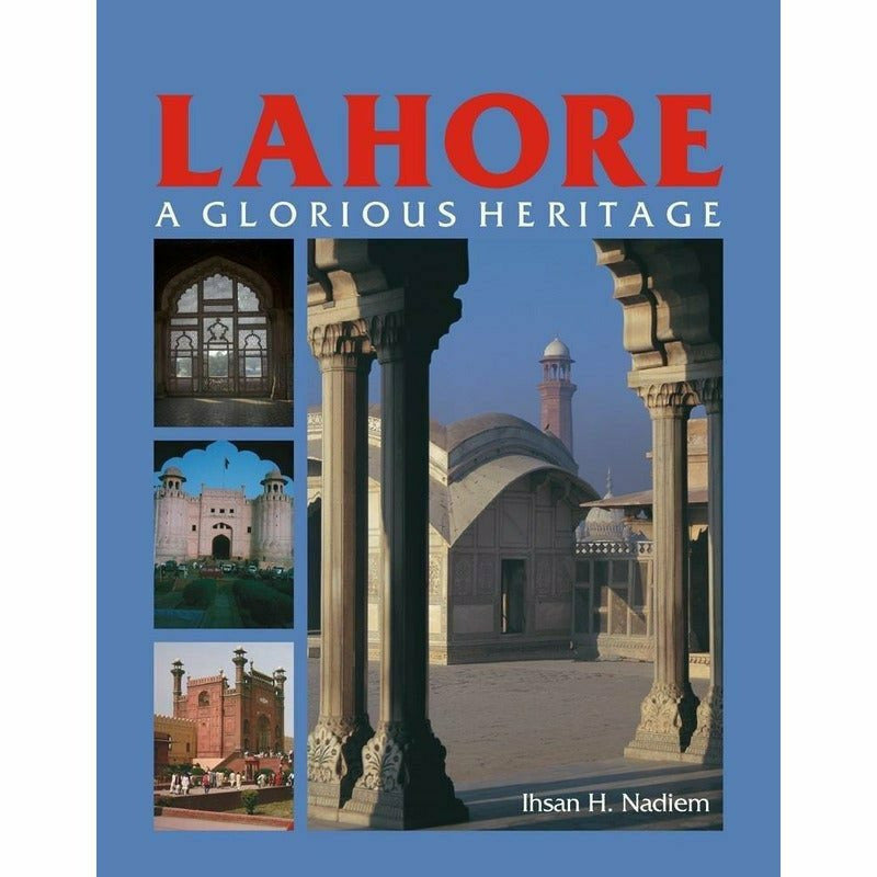 Lahore: A Glorious Heritage