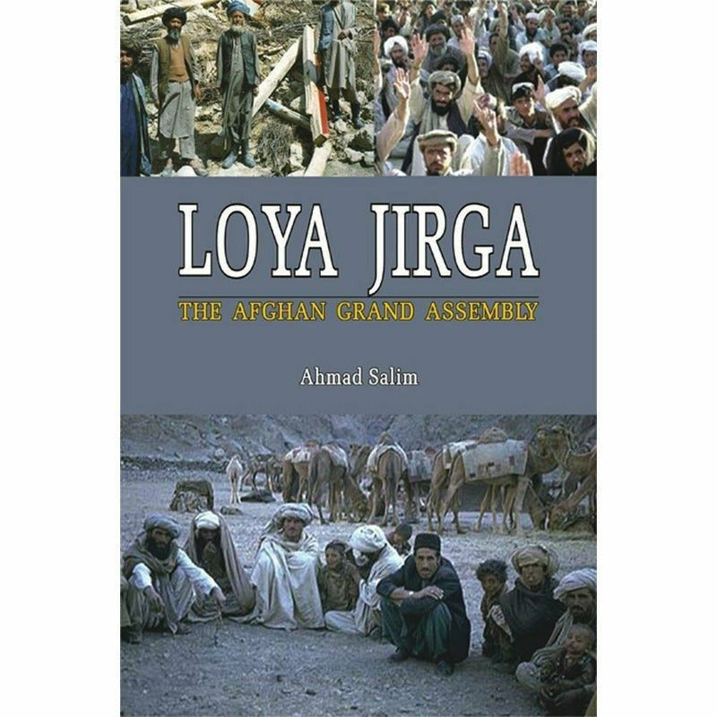 Loya Jirga : The Afghan Grand Assembly