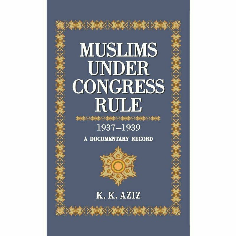 Muslims Under Congress Rule 1937-1939