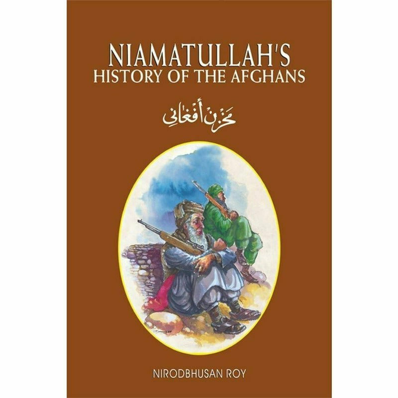 Niamatullah's History Of The Afghans
