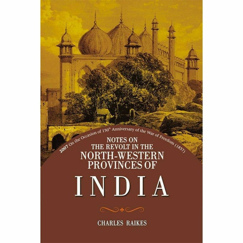 Notes On Revolt North Western Provinces India