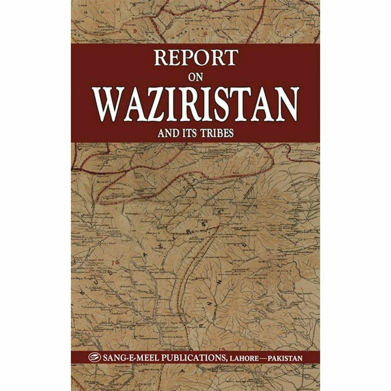 Report On Waziristan And Its Tribes