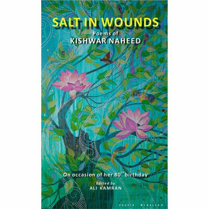 Salt in Wounds: Poems of Kishwar Naheed