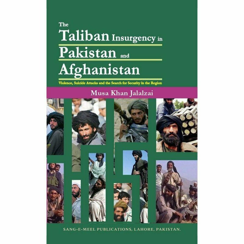 Taliban Insurgency In Pakistan &amp; Afghanistan