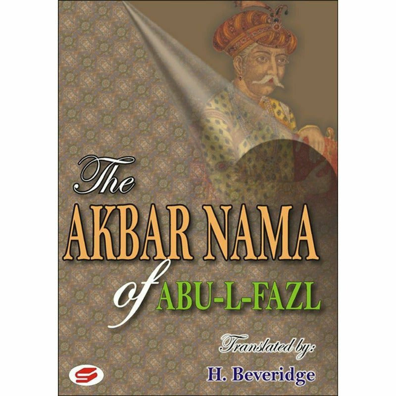 The Akbar Nama Of Abu-Al-Fazl Vol 1,2 &amp; 3