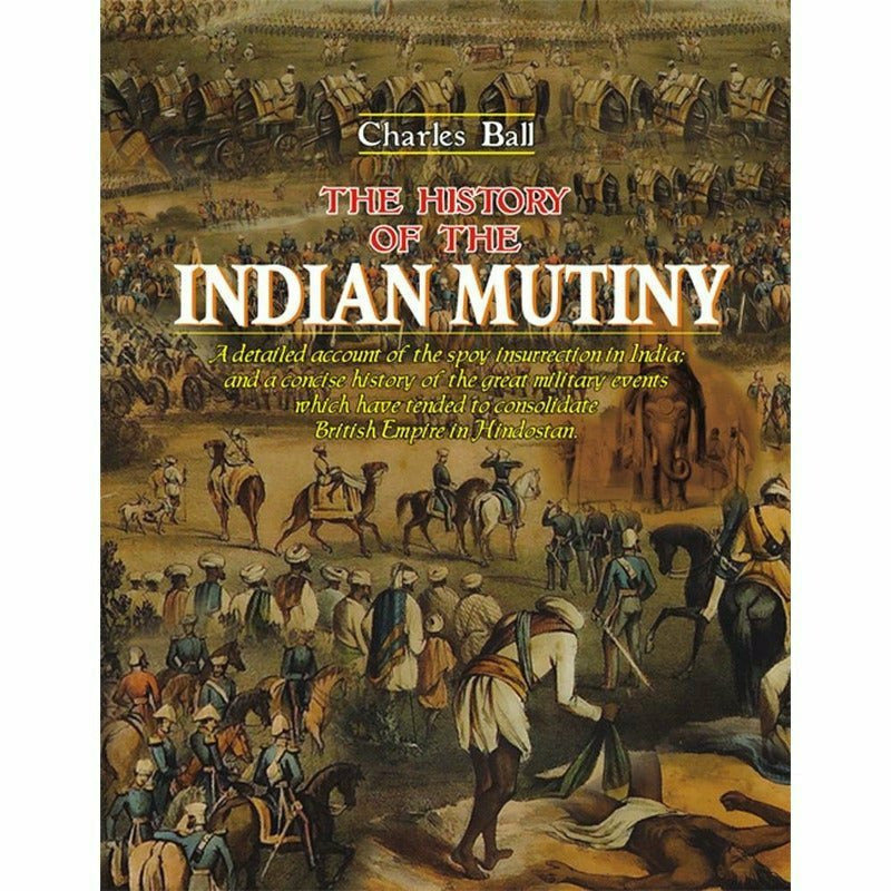 The History Of The Indian Mutiny 02 Vols