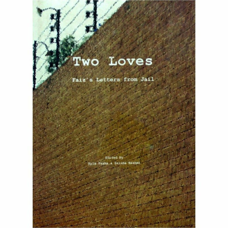 Two Loves: Faiz's Letters From Jail