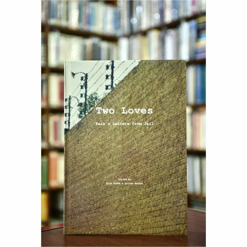 Two Loves: Faiz's Letters From Jail