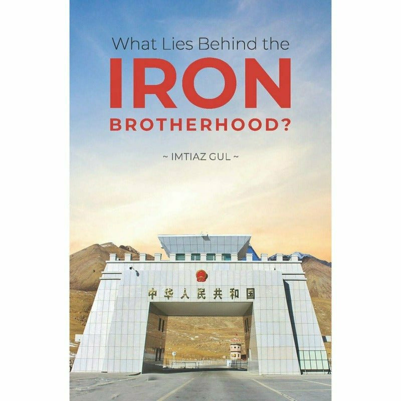 What Lies Behind the Iron Brotherhood? - Imtiaz Gul